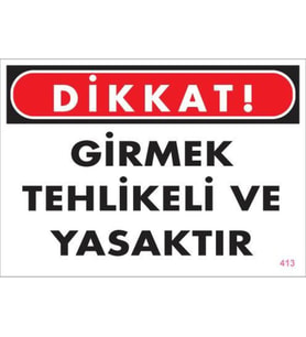 Girmek Yasaktır Uyarı Levhası 25x35 KOD:413