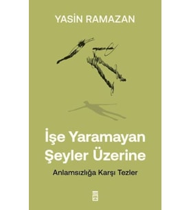 İşe Yaramayan Şeyler Üzerine