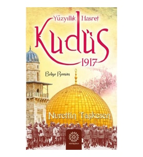 Yüzyıllık Hasret Kudüs 1917