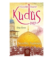 Yüzyıllık Hasret Kudüs 1917