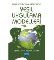 Değişen Dünya Üzerinde Yeşil Uygulama Modelleri