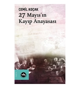 27 Mayıs'ın Kayıp Anayasası