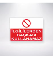 İlgililerden Başkası Kullanamz