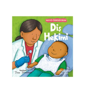 Diş Hekimi – Hayatı Öğreniyorum Kitabı 3 - 5 Yaş Grubu İçin Yazar: Kolektif