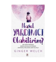 Nasıl Yardımcı Olabilirim? & Bir Öğretmenden Erken Çocukluk Dönemi Davranış Sağlığına Dair Kılavuz