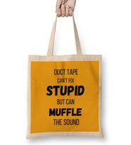 Duct Tape Can't Fix Stupid, but can Muffle The Sound Funny Men Sarcasm Bez Çanta Uzun Saplı