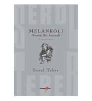 MELANKOLİ - NORMAL BİR ANOMALİ