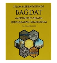 İslam Medeniyetinde Bağdat: Medinetü'S-Selam Uluslararası Sempozyum (7-8-9 Kasım 2008) (Krem)