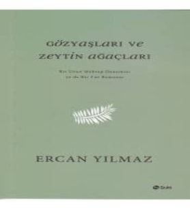 Gözyaşları ve Zeytin Ağaçları