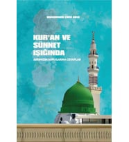 Kuran ve Sünnet Işığında Asrımızın Sorunlarına Cevaplar