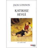Katıksız Sevgi - Jack London