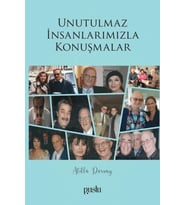 Unutulmaz İnsanlarımızla Konuşmalar