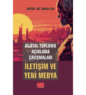 Dijital Toplumu Açıklama Çalışmaları: İLETİŞİM VE YENİ MEDYA