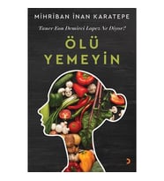 Ölü Yemeyin - Mihriban Inan Karatepe