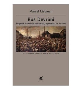 Rus Devrimi: Bolşevik Zaferinin Kökenleri, Aşamaları Ve Anlamı (Krem)