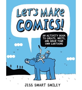 Let'S Make Comics!: An Activity Book To Create, Write, And Draw Your Own Cartoons (Krem)