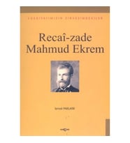 Recai-zade Mahmud EkremEdebiyatımızın Zirvesindekiler