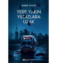 Yere Yakın Yıldızlara Uzak (Ciltli)