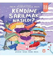 Kendine Sarılmak Nasıldı?