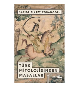 Türk Mitolojisinden Masallar - 1