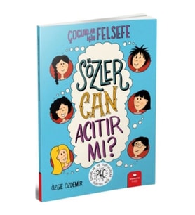 Sözler Can Acıtır mı? - Çocuklar İçin Felsefe