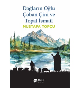 Dağların Oğlu Çoban Çini ve Topal İsmail