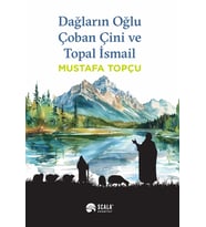 Dağların Oğlu Çoban Çini ve Topal İsmail