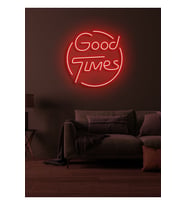 Good Times Yazılı Neon Tabela