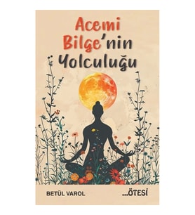 Acemi Bilge’nin Yolculuğu