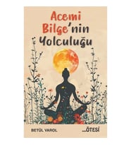 Acemi Bilge’nin Yolculuğu