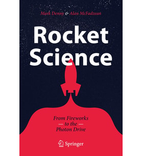 Rocket Science: From Fireworks To The Photon Drive