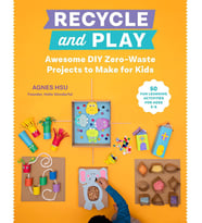 Recycle And Play: Awesome Diy Zero-Waste Projects To Make For Kids - 30  Fun Learning Activities For (Krem)