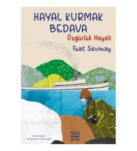 Hayal Kurmak Bedava: Özgürlük Hayali