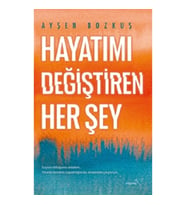 Hayatımı Değiştiren Her Şey
