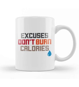 Excuses Don t Burn Calories Motivational Workout Kupa Bardak Porselen