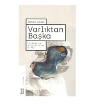 Varlıktan Başka Levinas'ın Metafiziğine Giriş
