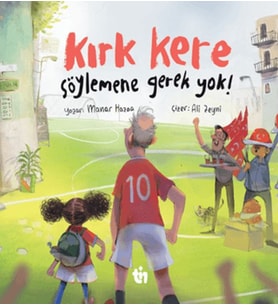 Kırk Kere Söylemene Gerek !