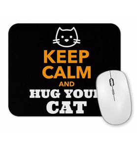 Keep Calm and Hug Your Cat Mouse Pad