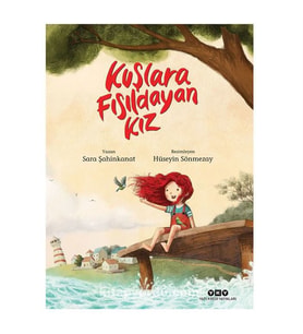 Kuşlara Fısıldayan Kız Sara Şahinkanat Yapı Kredi Yayınları