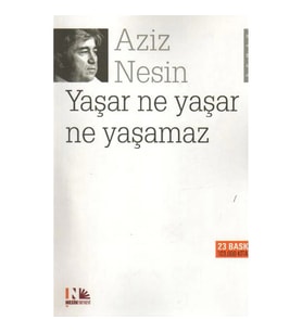 YAŞAR NE YAŞAR NE YAŞAMAZ