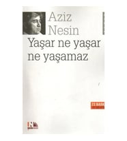 YAŞAR NE YAŞAR NE YAŞAMAZ