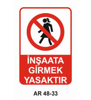 İNŞAAT GİRMEK YASAKTIR KADIN FİGÜRLÜ İŞ GÜVENLİĞİ UYARI LEVHASI 1 ADET PVC 21 X 29CM