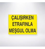 Çalışırken Etrafınla Meşgul Olma 21x28 Arkası Yapışkanlı Levha