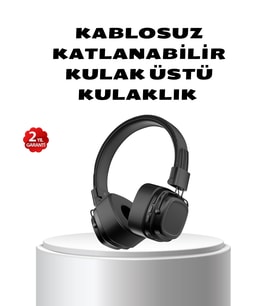 Kablosuz Kulak Üstü Bluetooth Kulaklık Güçlü Bas ve Katlanabilir Tasarım
