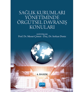Sağlık Kurumları Yönetiminde Örgütsel Davranış Konuları