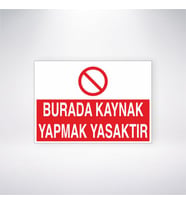 Burada Kaynak Yapmak Yasaktır