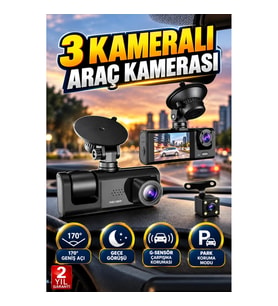 3 Kameralı Araç İçi Kamera Seti – 170° Geniş Açı, Gece Görüşü, G-Sensör ve Park Koruma