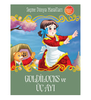 Goldilocks ve Üç Ayı - Seçme Dünya Masalları