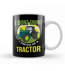 Funny I Don't Snore, I Dream I'm A Tractor Snoring Kupa Bardak Porselen