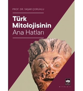 Türk Mitolojisinin Ana Hatları